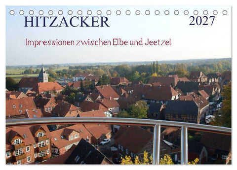Hitzacker - Impressionen zwischen Elbe und Jeetzel (Tischkalender 2027 DIN A5 quer), CALVENDO Monatskalender