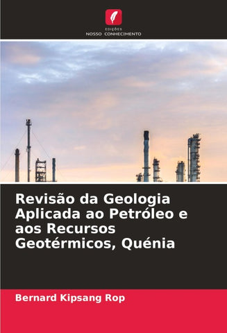 Revisão da Geologia Aplicada ao Petróleo e aos Recursos Geotérmicos, Quénia