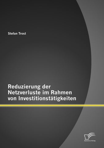 Reduzierung der Netzverluste im Rahmen von Investitionstätigkeiten