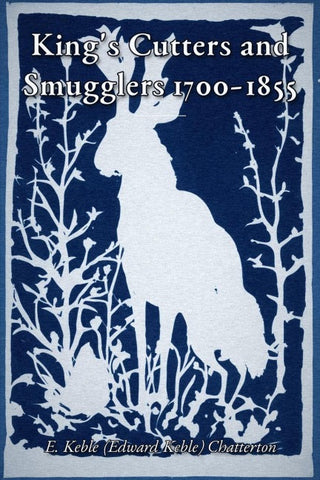 King's Cutters and Smugglers 1700-1855