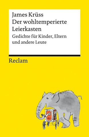 Der wohltemperierte Leierkasten. Gedichte für Kinder, Eltern und andere Leute
