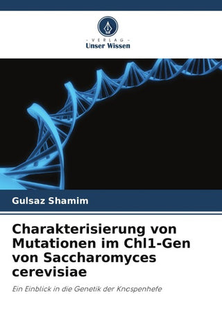 Charakterisierung von Mutationen im Chl1-Gen von Saccharomyces cerevisiae