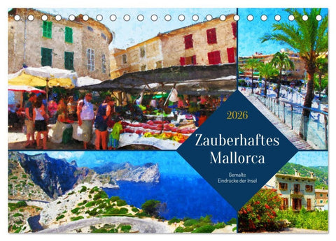 Zauberhaftes Mallorca - Gemalte Eindrücke der Insel (Tischkalender 2026 DIN A5 quer), CALVENDO Monatskalender