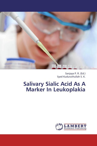 Salivary Sialic Acid As A Marker In Leukoplakia