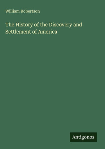 The History of the Discovery and Settlement of America