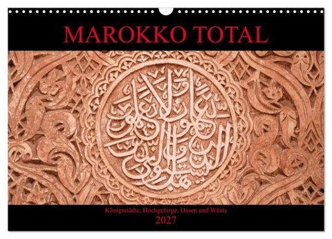 Marokko total (Wandkalender 2027 DIN A3 quer), CALVENDO Monatskalender