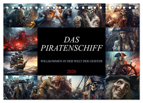 Das Piratenschiff - Willkommen in der Welt der Geister (Tischkalender 2026 DIN A5 quer), CALVENDO Monatskalender