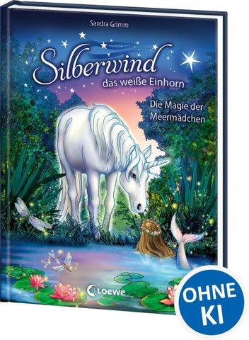 Silberwind, das weiße Einhorn (Band 10) - Die Magie der Meermädchen