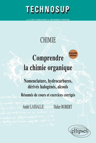 Comprendre la chimie organique - Niveau A - 2e édition