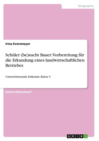 Schüler (be)sucht Bauer: Vorbereitung für die Erkundung eines landwirtschaftlichen Betriebes