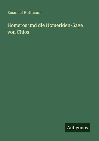 Homeros und die Homeriden-Sage von Chios