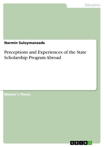 Perceptions and Experiences of the State Scholarship Program Abroad