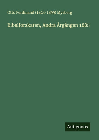 Bibelforskaren, Andra Årgången 1885