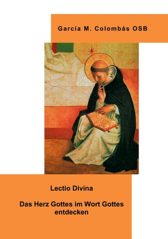 Lectio Divina - Das Herz Gottes im Wort Gottes entdecken