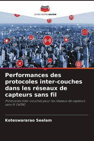 Performances des protocoles inter-couches dans les réseaux de capteurs sans fil