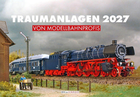 Traumanlagen von Modellbahnprofis Kalender 2027