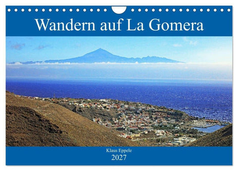 Wandern auf La Gomera (Wandkalender 2027 DIN A4 quer), CALVENDO Monatskalender