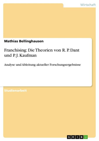 Franchising: Die Theorien von R. P. Dant und P. J. Kaufman