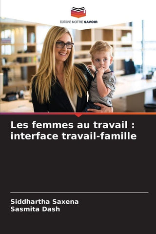 Les femmes au travail : interface travail-famille