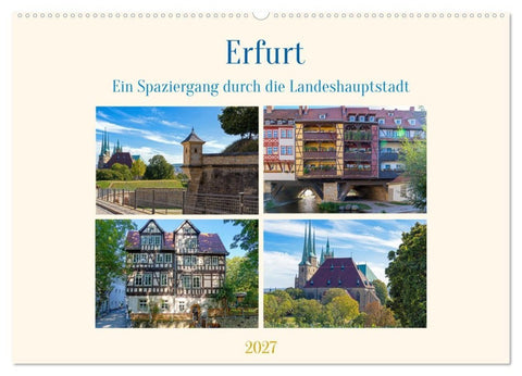 Erfurt - Ein Spaziergang durch die Landeshauptstadt (Wandkalender 2027 DIN A2 quer), CALVENDO Monatskalender