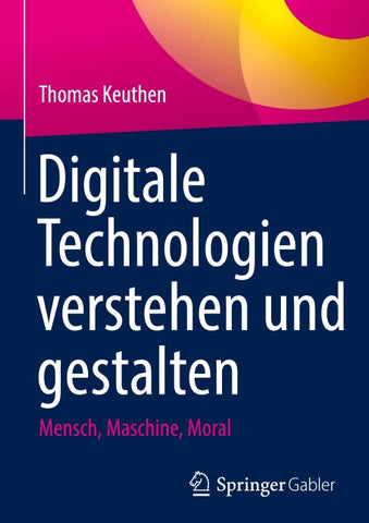 Digitale Technologien verstehen und gestalten