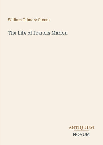 The Life of Francis Marion