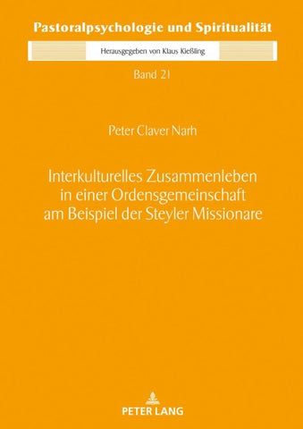 Interkulturelles Zusammenleben in einer Ordensgemeinschaft am Beispiel der Steyler Missionare
