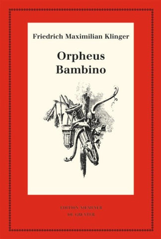 Orpheus. Mit den Varianten der Bearbeitung. Bambino’s ... Geschichte