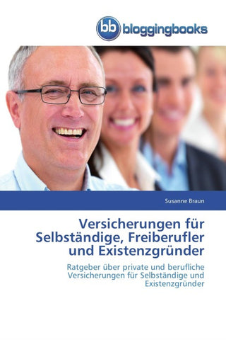 Versicherungen für Selbständige, Freiberufler und Existenzgründer