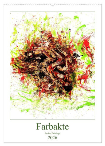 Farbakte - Action Paintings (Wandkalender 2026 DIN A2 hoch), CALVENDO Monatskalender