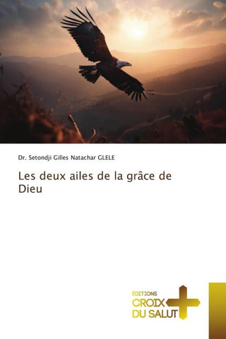 Les deux ailes de la grâce de Dieu