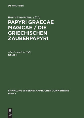 Papyri Graecae magicae / Die griechischen Zauberpapyri. Band II