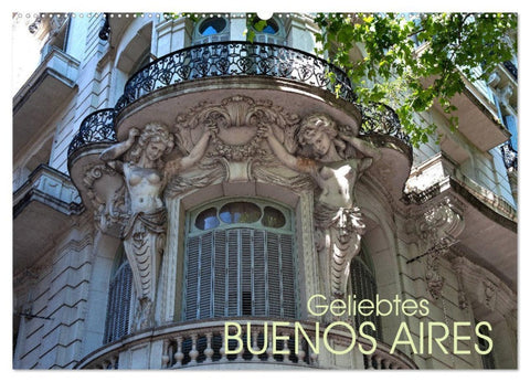 Geliebtes Buenos Aires (Wandkalender 2026 DIN A2 quer), CALVENDO Monatskalender