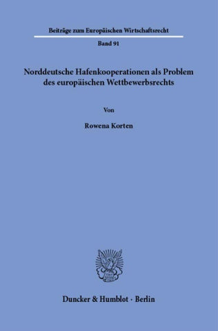 Norddeutsche Hafenkooperationen als Problem des europäischen Wettbewerbsrechts