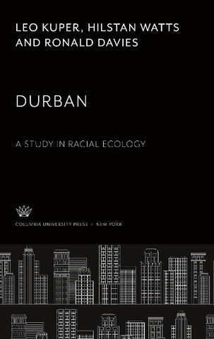 Durban. a Study in Racial Ecology