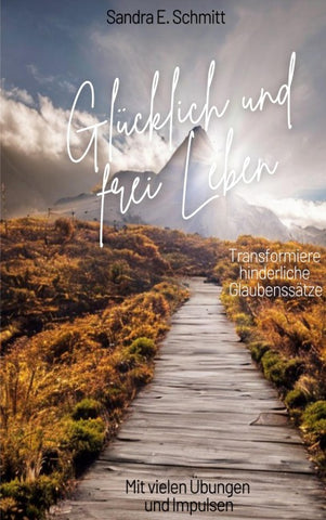 Glücklich und frei Leben