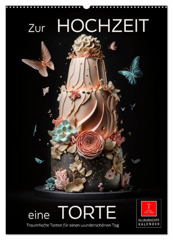 Zur Hochzeit eine Torte (Wandkalender 2026 DIN A2 hoch), CALVENDO Monatskalender
