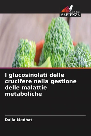 I glucosinolati delle crucifere nella gestione delle malattie metaboliche