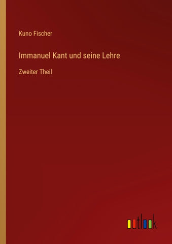 Immanuel Kant und seine Lehre