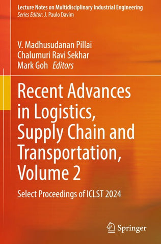 Recent Advances in Logistics, Supply Chain and Transportation, Volume 2