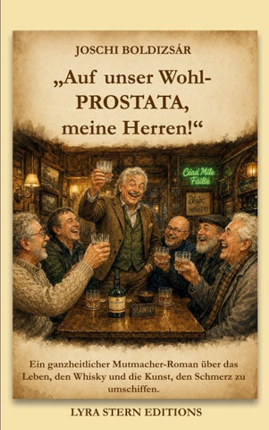 "Auf unser Wohl - Prostata, meine Herren!"