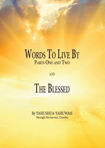 Words to Live By: Parts One and Two and The Blessed