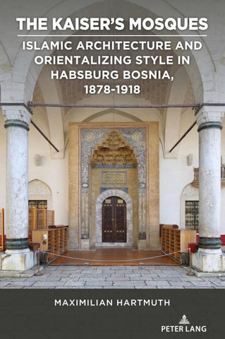 The Kaiser’s Mosques