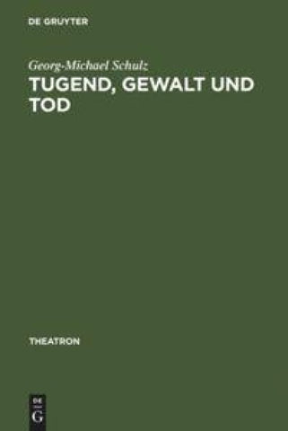 Tugend, Gewalt und Tod