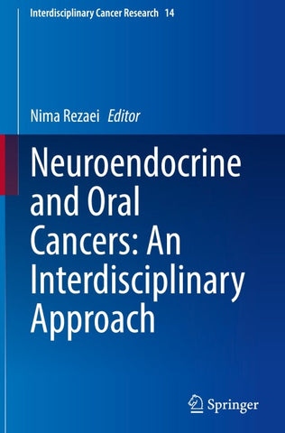 Neuroendocrine and Oral Cancers: An Interdisciplinary Approach