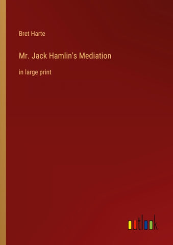 Mr. Jack Hamlin's Mediation