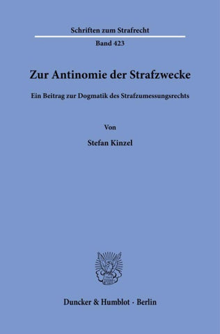 Zur Antinomie der Strafzwecke.