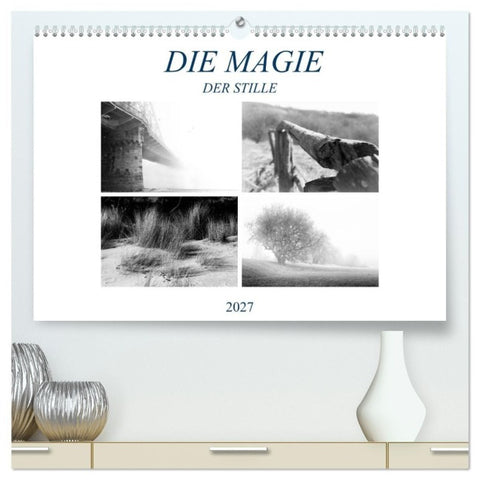 Die Magie der Stille (hochwertiger Premium Wandkalender 2027 DIN A2 quer), Kunstdruck in Hochglanz