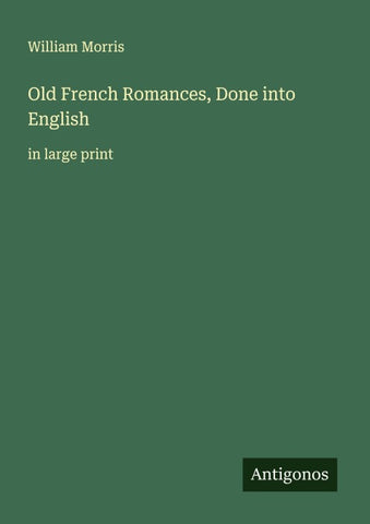 Old French Romances, Done into English