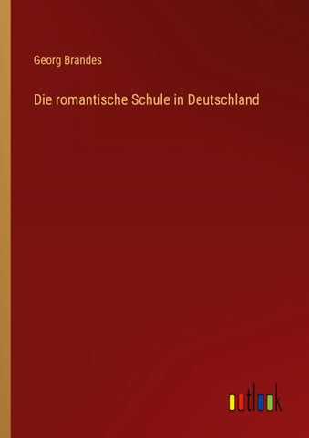 Die romantische Schule in Deutschland